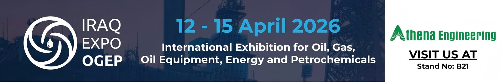 IRAQ EXPO OGEP 2026 में एथेना इंजीनियरिंग और टेफिको से जुड़ें